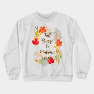 Fall Breeze and Autumn leaves Crewneck Sweatshirt